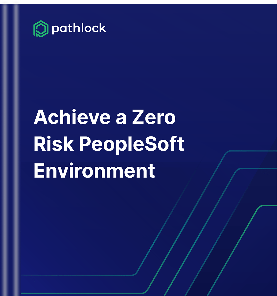 Achieve a Zero Risk PeopleSoft Environment